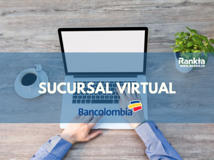 En este momento estás viendo La Sucursal Virtual Personas de Bancolombia: Accede a todos los servicios desde la comodidad de tu hogar