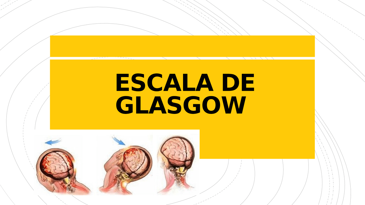 Importancia de la Escala de Glasgow en la evaluación neurológica